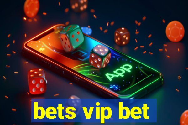 bets vip bet